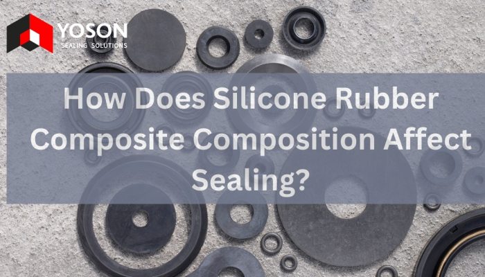 How Does Silicone Rubber Composite Composition Affect Sealing